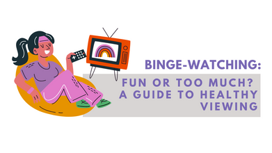 Binge-Watching: Fun or Too Much?  A Guide to Healthy Viewing